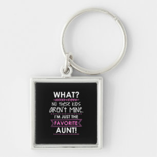 I Am Just The Favourite Aunt Key Ring