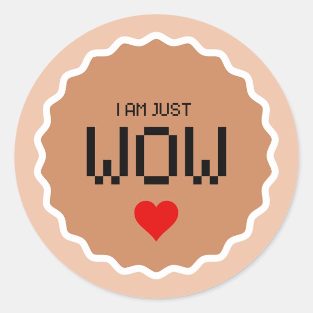 I AM JUST WOW simple sticker (Front)