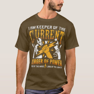 I Am Keeper Of The Currents Electrician Gift T-Shirt