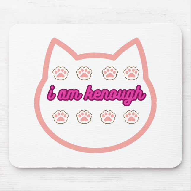 I am kenough t-shert cat  mouse mat (Front)