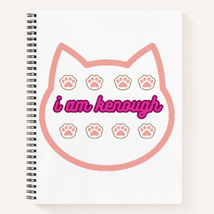 I am kenough t-shert cat  notebook