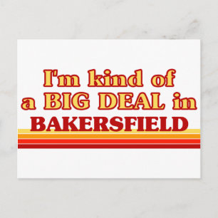 I am kind of a BIG DEAL in Bakersfield Postcard