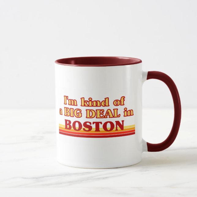 I am kind of a BIG DEAL in Boston Mug (Right)