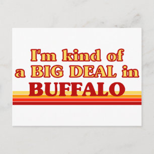 I am kind of a BIG DEAL in Buffalo Postcard