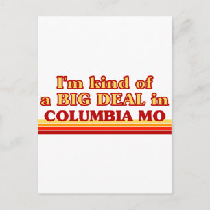 I am kind of a BIG DEAL in Columbia Postcard