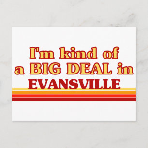 I am kind of a BIG DEAL in Evansville Postcard