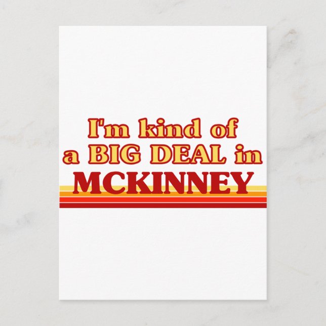 I am kind of a BIG DEAL in McKinney Postcard (Front)