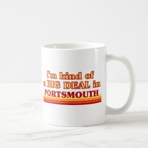 I am kind of a BIG DEAL in Portsmouth Coffee Mug