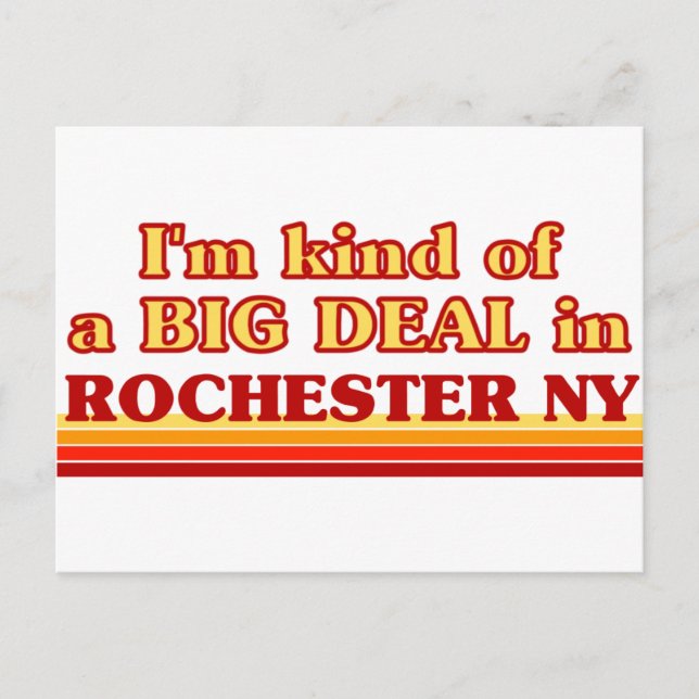 I am kind of a BIG DEAL in Rochester Postcard (Front)