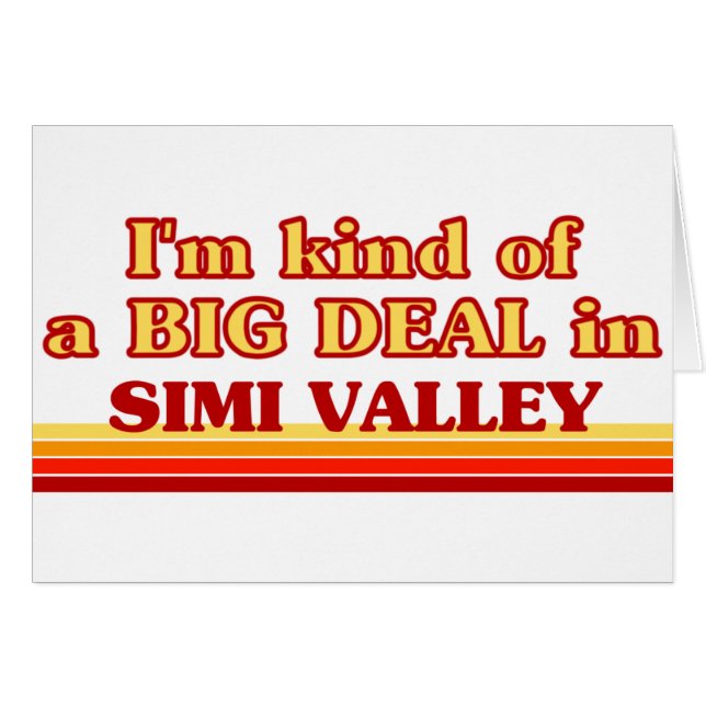 I am kind of a BIG DEAL in Simi Valley (Front Horizontal)