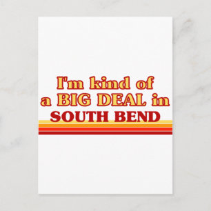 I am kind of a BIG DEAL in South Bend Postcard