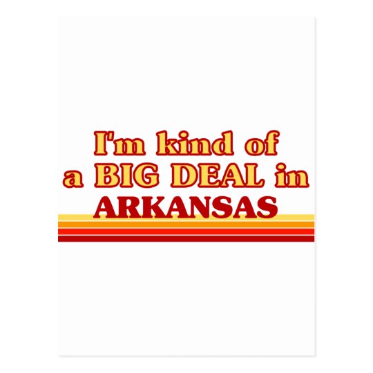 I am kind of a BIG DEAL on Arkansas Postcard