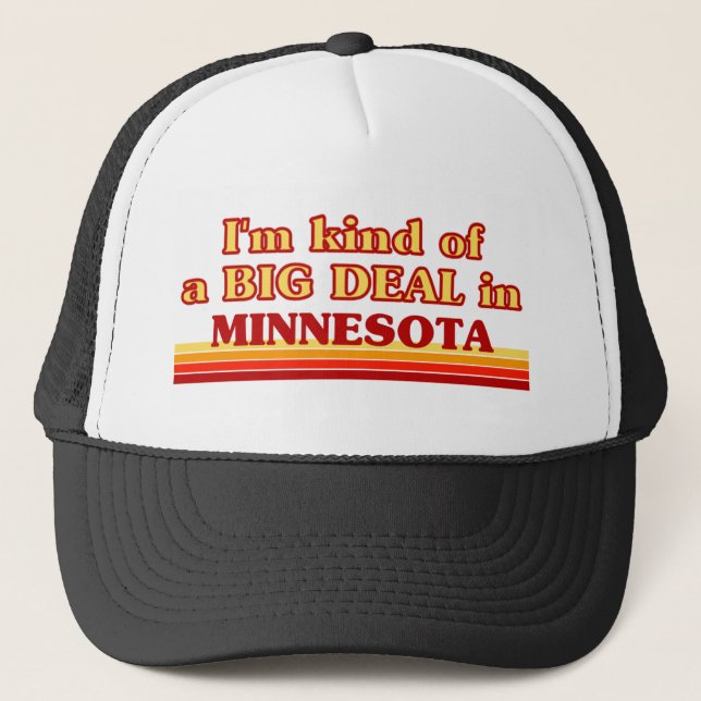 I am kind of a BIG DEAL on Minnesota Trucker Hat (Front)