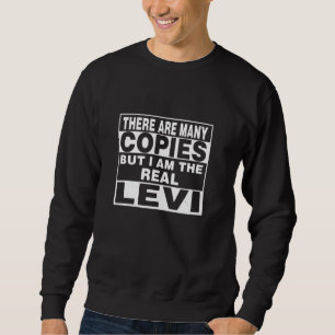 I Am Levi Fun Funny Idea Personalised Sweatshirt