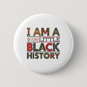 I Am Little Black History Month African American H 6 Cm Round Badge
