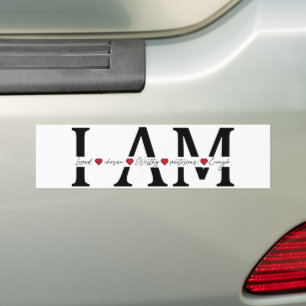 I am Loved, Chosen, Worthy, Victorious, Enough Bumper Sticker
