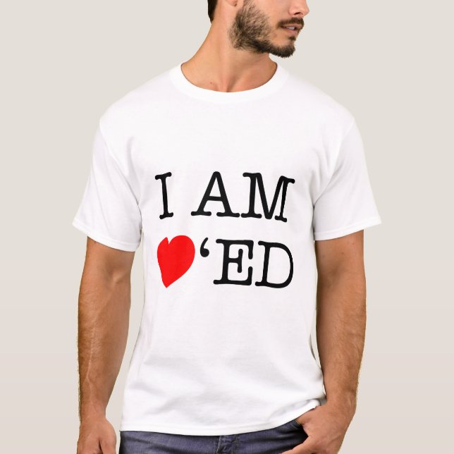 I am Loved T-Shirt (Front)