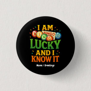 I Am Lucky and I Know It Funny Bingo Gift Idea  3 Cm Round Badge