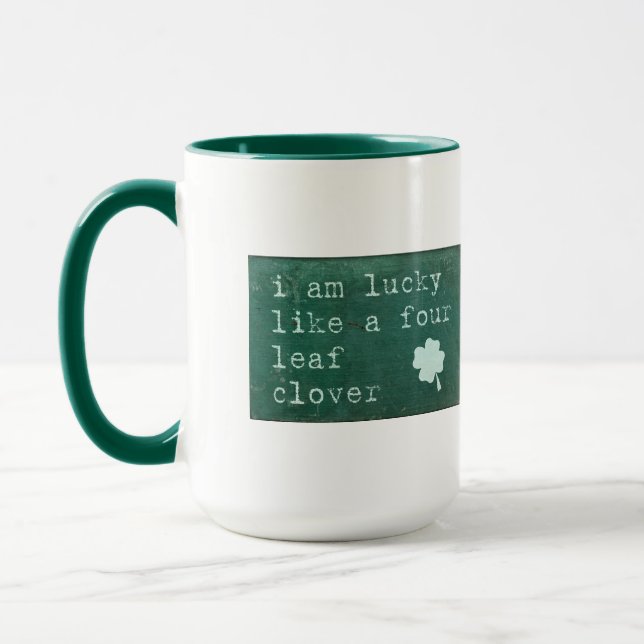 I Am Lucky Like A Four Leaf Clover Mug (Left)