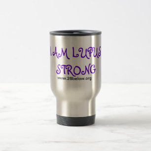 I AM LUPUS STRONG TRAVEL MUG