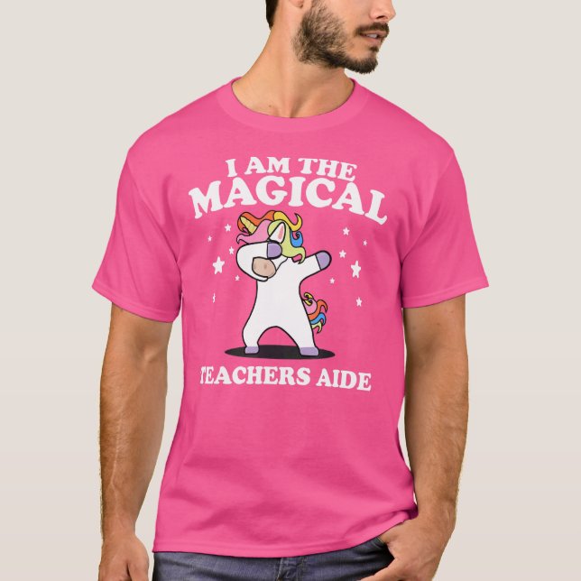 I Am Magical Teachers Aide Dabbing Unicorn T-Shirt (Front)