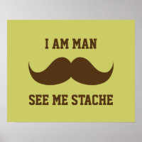 I am man see me stach moustache moustache funny
