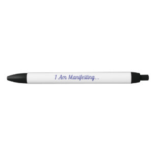 I Am Manifesting Pen