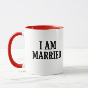 I Am Married Funny Coffee Mug – Gift for Couples