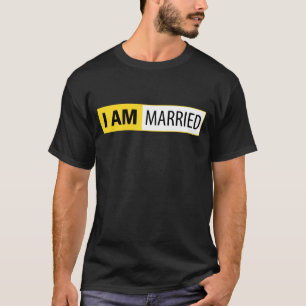 I AM MARRIED   I AM NIKON SERIES T-SHIRTS