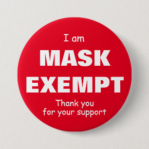 I  am Mask Exempt 7.5 Cm Round Badge