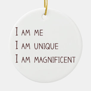 I am me, I am unique, I am magnificent Ceramic Tree Decoration