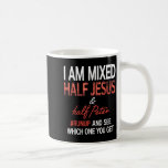 I Am Mixed Half Jesus And Half Peter Runup And See Coffee Mug<br><div class="desc">I Am Mixed Half Jesus And Half Peter Runup And See Which One</div>