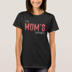 I am Moms Favourite Graphic Sarcastic awesome T-Shirt