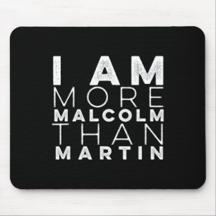 I Am More Malcolm Than Martin Resist Vintage . Mouse Mat
