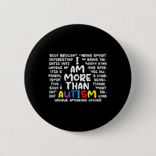 I Am More Than Autism Asd Awareness Men Women Boys 6 Cm Round Badge