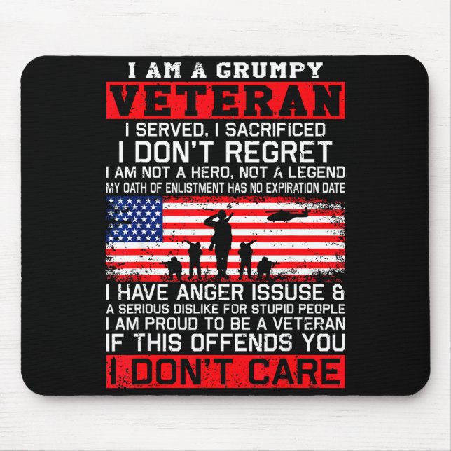 I Am Mpy Veteran I Served I Sacrificed I Don't Reg Mouse Mat (Front)