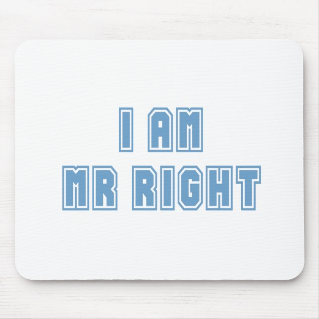I am Mr Right Mouse Mat (Front)