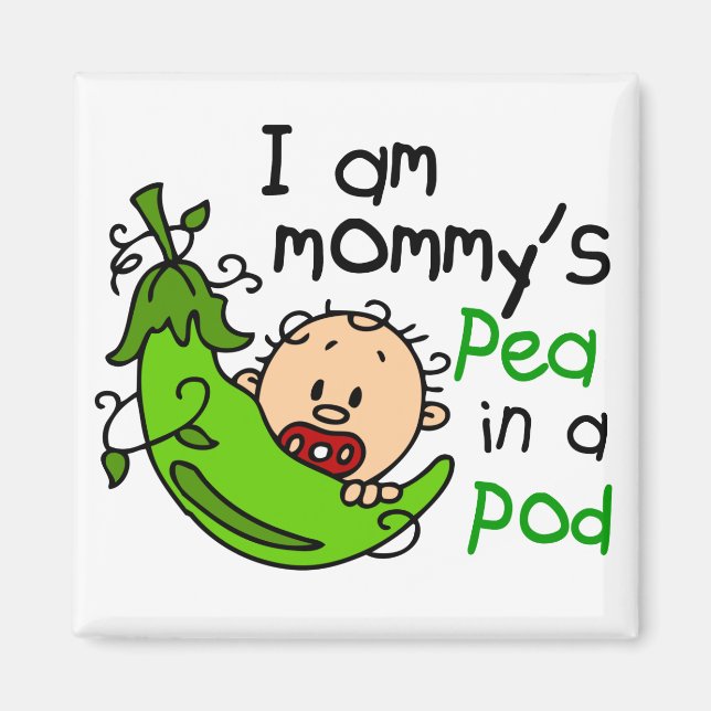 I Am Mummy's Pea In A Pod Magnet (Front)