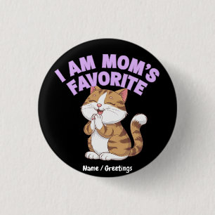 I Am Mum's Favourite: Funny Gift Idea  3 Cm Round Badge