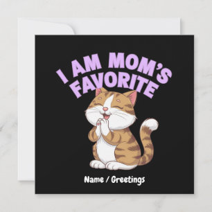 I Am Mum's Favourite: Funny Gift Idea  Invitation