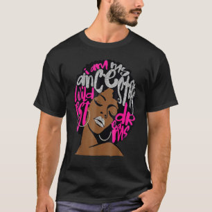 I Am My Ancestors Dreams Hot Pink Bubblegum Afro B T-Shirt