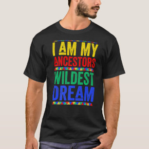 I Am My Ancestors Wildest Dream  Women Black Histo T-Shirt