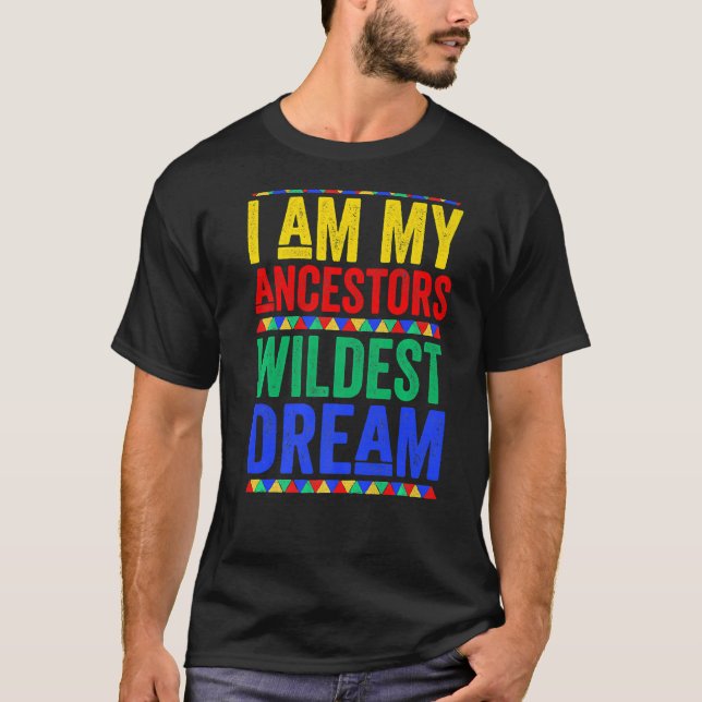 I Am My Ancestors Wildest Dream  Women Black Histo T-Shirt (Front)