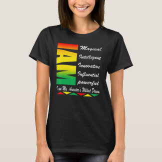 I AM my Ancestors Wildest Dreams Black History Mon T-Shirt