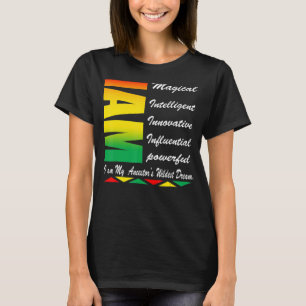 I AM My Ancestors Wildest Dreams Black History Mon T-Shirt