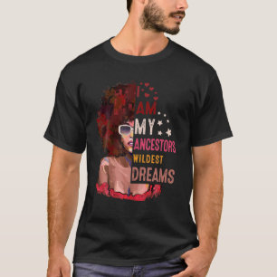 I Am My Ancestors Wildest Dreams Junenth Girls Bla T-Shirt