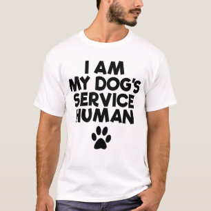 I Am My Dogs Service Human Emotional Support Human T-Shirt