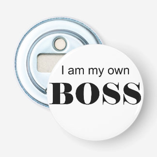 I am my own Boss! Bottle Opener