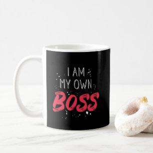 I Am My Own Boss Business Owner Entrepreneur Coffee Mug