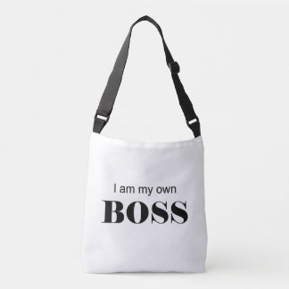 I am my own Boss! Crossbody Bag